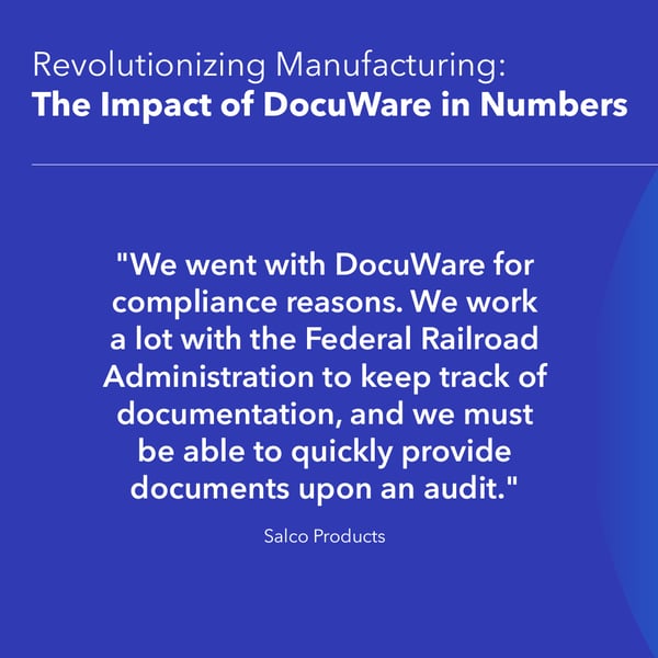 DocuWare manufacturing graphic featuring a customer quote from Salco Products about choosing DocuWare for compliance and quickly providing documentation during Federal Railroad Administration audits.