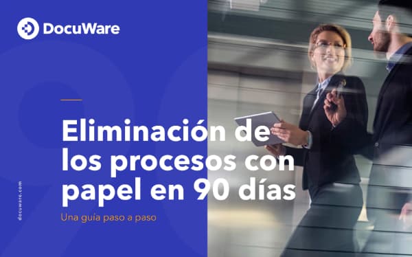 E-Book: Elimina el papel de tus procesos en 90 días