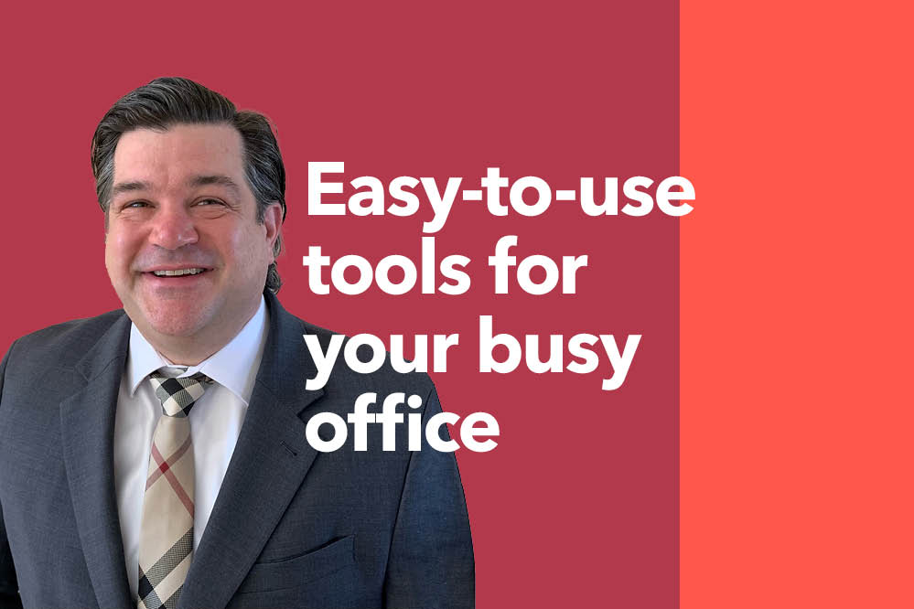 Easy-to-use tools for your busy office