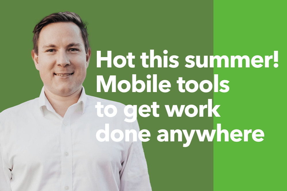 What’s hot this summer: Cool mobile tools for employees to work together - anywhere