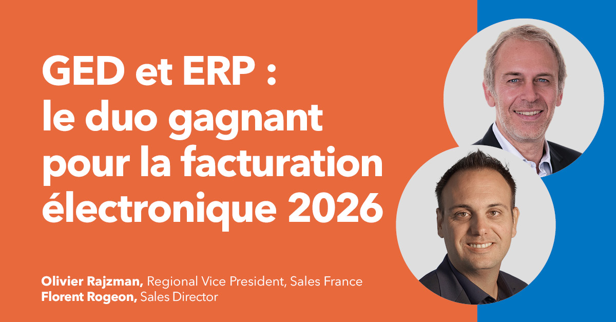  GED et ERP : le duo gagnant pour la facturation électronique 2026