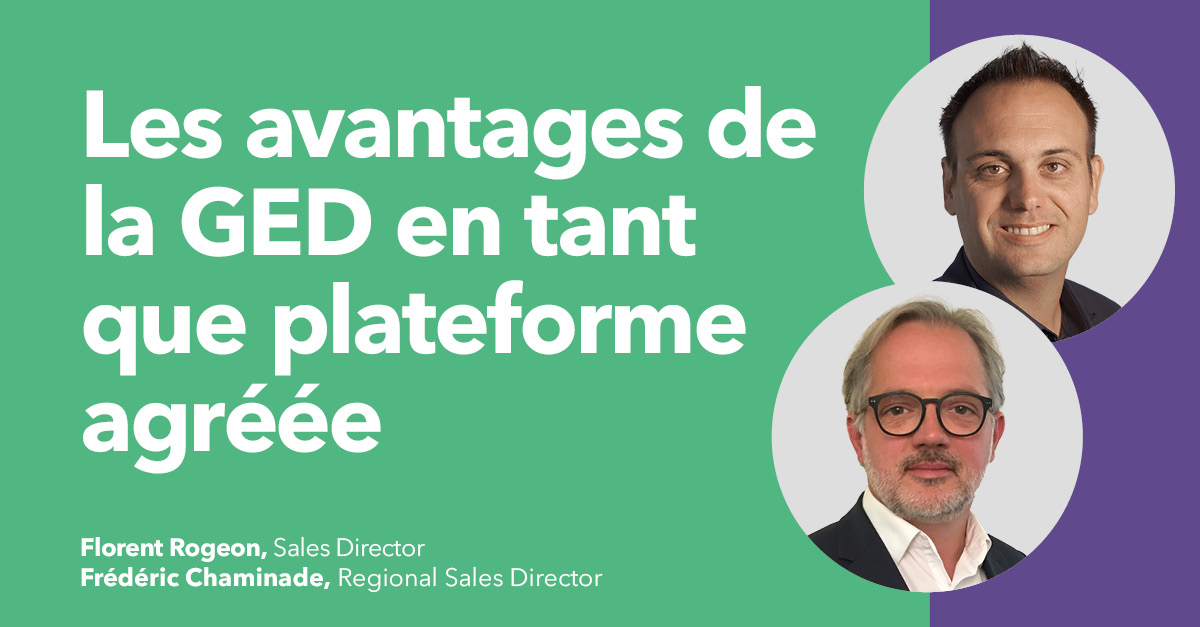 Webinar - les avantages de la GED en tant que plateforme agréée