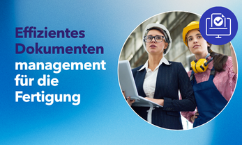 Automatisiertes Dokumentenmanagement für die Ferigung