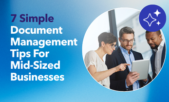 7 Simple Document Management Tips For Mid-Sized Businesses