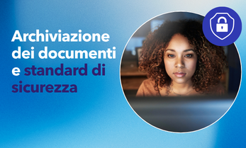 Archiviazione dei documenti - Standard di sicurezza