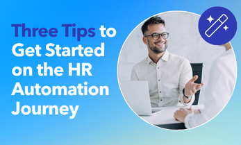 Tip Sheet: Three Tips to Get Started on the HR Automation Journey