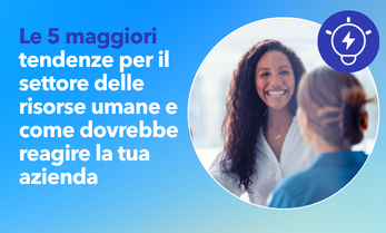 Le 5 maggiori tendenze per il  settore delle risorse umane