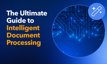 The Ultimate Guide to Intelligent Document Processing (IDP)