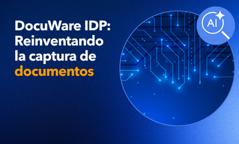 DocuWare IDP: Reinventando la captura de documentos