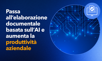Passa all‘elaborazione  documentale basata  sull‘AI e aumenta la  produttività aziendale