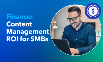 Finance: Content Management ROI for SMBs