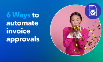 6 Ways to automate invoice approvals