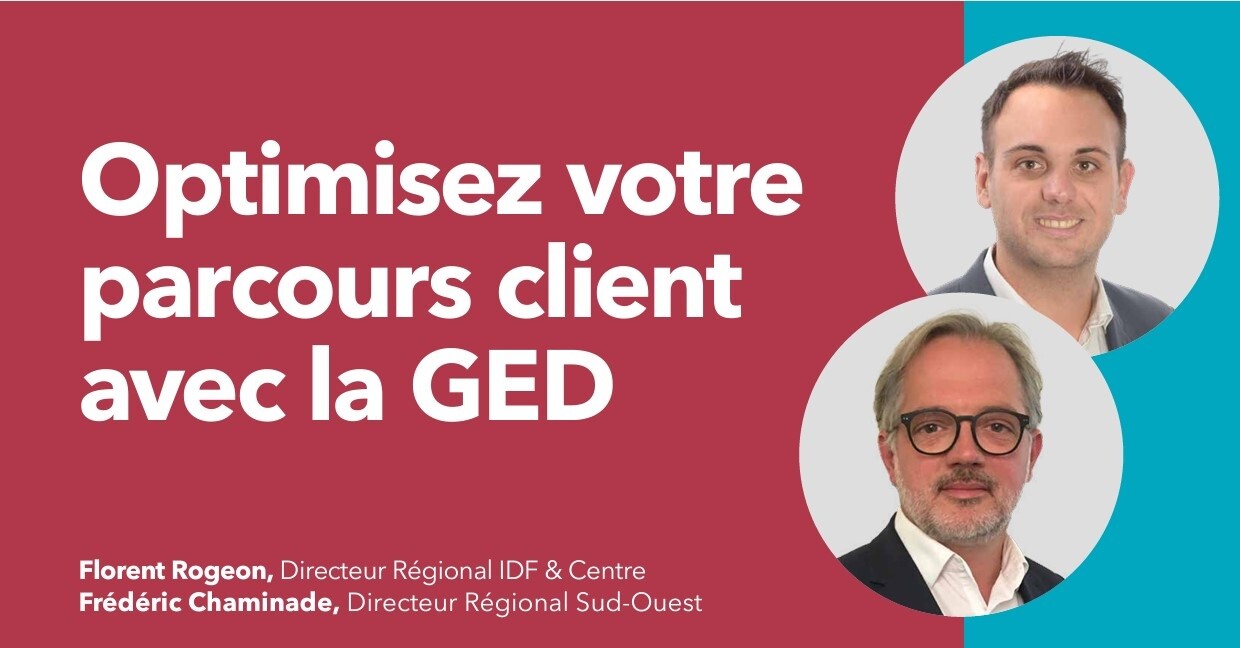 Optimisation du parcours client : gagnez 30% de productivité avec la GED !